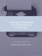 Schlachtfelder, Fluchtpunkte, Träume