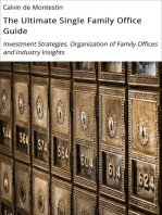 The Ultimate Single Family Office Guide: Investment Strategies, Organization of Family Offices and Industry Insights