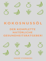 Kokosnussöl: Der komplette natürliche Gesundheitsratgeber!