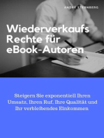 Wiederverkaufs Rechte für eBook-Autoren: Steigern Sie exponentiell Ihren Umsatz, Ihren Ruf, Ihre Qualität und Ihr verbleibendes Einkommen!