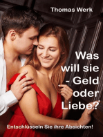 Was will sie - Geld oder Liebe: Entschlüsseln Sie ihre Absichten!