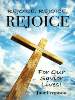 Rejoice, Rejoice, Rejoice For Our Savior Lives!