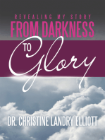 Revealing My Story: From Darkness to Glory