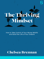 The Thriving Mindset: How to Take Control of Your Money Beliefs and Build the Life of Your Dreams
