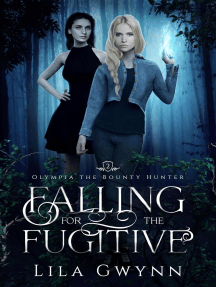 Falling for the Fugitive: Olympia the Bounty Hunter, #2