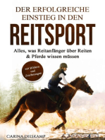 Der erfolgreiche Einstieg in den Reitsport: Alles, was Reitanfänger über Reiten & Pferde wissen müssen (mit Bildern und Zeichnungen)