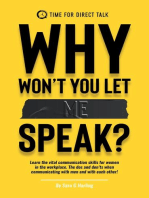 Why Won't You Let Me Speak?: Learn vital communication skills for women in the work place. The dos and don'ts when communicating with men and each other!