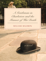 A Gentleman in Charleston and the Manner of His Death: A Novel