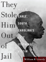 They Stole Him Out of Jail: Willie Earle, South Carolina's Last Lynching Victim