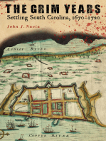 The Grim Years: Settling South Carolina, 1670–1720