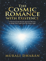 The Cosmic Romance with Existence: A Personal Guide Book for Spiritual Warriors to Merge Their Light with the Cosmic Light