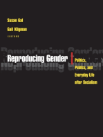 Reproducing Gender: Politics, Publics, and Everyday Life after Socialism