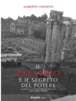 Il Palatino e il segreto del potere: I luoghi e la costituzione politica della prima Roma