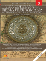 Breve historia de la vida cotidiana de la Iberia prerromana: Costumbres, cultura y tradiciones
