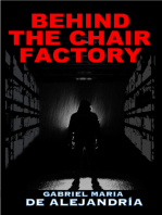 Behind the Chair Factory