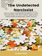 The Undetected Narcissist: Learn to detect and decode the games a covert narcissist plays with their children, legal system, mental health professionals, others, and you