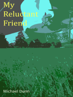 My Reluctant Friend