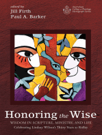 Honoring the Wise: Wisdom in Scripture, Ministry, and Life: Celebrating Lindsay Wilson’s Thirty Years at Ridley