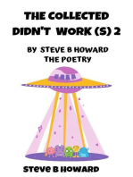 The Collected Didn't Work(s) 2 POETRY By Steve B Howard