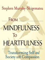 From Mindfulness to Heartfulness