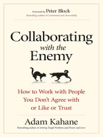 Collaborating with the Enemy: How to Work with People You Don’t Agree with or Like or Trust