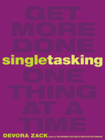 Singletasking: Get More Done—One Thing at a Time