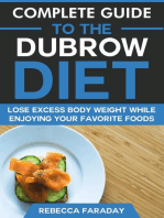 Complete Guide to the Dubrow Diet: Lose Excess Body Weight While Enjoying Your Favorite Foods