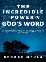 The Incredible Power of God's Word: Exactly What You Need for a Change of Position in Your Life
