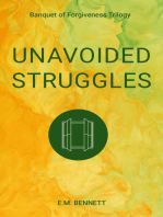 Unavoided Struggles: Banquet of Forgiveness Trilogy