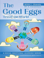 The Good Eggs Travel the World: Essential Concepts for Children about Virtues, Diversity, and Service