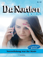 Verzweiflung war ihr Motiv: Dr. Norden Extra 62 – Arztroman