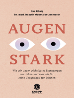 Augenstark: Wie wir unser wichtigstes Sinnesorgan verstehen und was wir für seine Gesundheit tun können