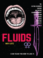 Fluids: I Can Teach You How To Like It.