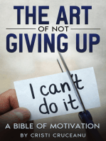 The Art of Not Giving Up!