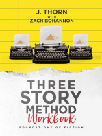 Three Story Method Workbook: Foundations of Fiction: Three Story Method