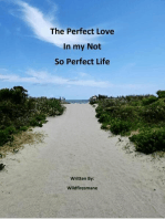 The Perfect Love in my Not So Perfect Life
