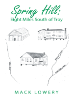 Spring Hill: Eight Miles South of Troy