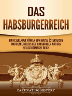 Das Habsburgerreich: Ein fesselnder Führer zum Hause Österreichs und dem Einfluss der Habsburger auf das Heilige Römische Reich