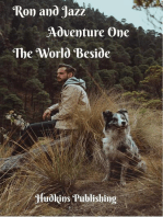 Ron and Jazz Adventure One, The World Beside