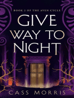 Give Way to Night: The Aven Cycle