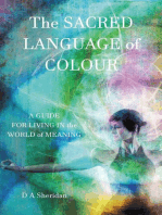 The Sacred Language of Colour: A Guide for Living in the World of Meaning