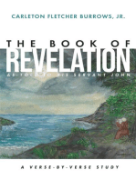 The Revelation of Jesus Christ as Told to His Servant John: A Verse-by-Verse Study