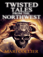 Twisted Tales from the Northwest