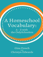 A Homeschool Vocabulary: A-Z with the OnlySchoolers: OnlySchoolers, #1