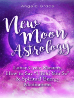 New Moon Astrology: Lunar Cycle Mastery, How to Say “I Told You So”, & Spiritual Energy Meditations