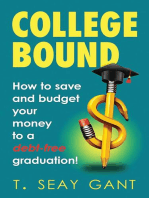 College Bound: How to Save and Budget Your Money to a debt-free Graduation