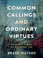 Common Callings and Ordinary Virtues: Christian Ethics for Everyday Life