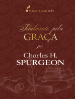 Totalmente pela graça: por Charles H. Spurgeon