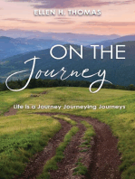 On the Journey: Life is a Journey Journeying Journeys