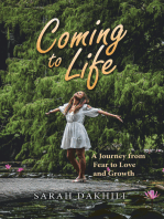 Coming to Life: A Journey from Fear to Love and Growth